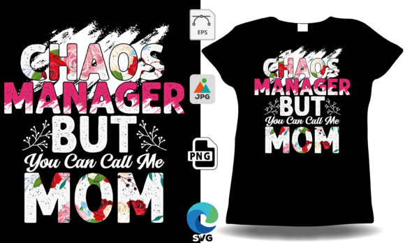 Chaos Manager Mom Graphics & T-Shirt Designs Review