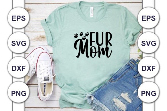 Dog SVG Design, Fur Mom Graphics for T-Shirt Designs
