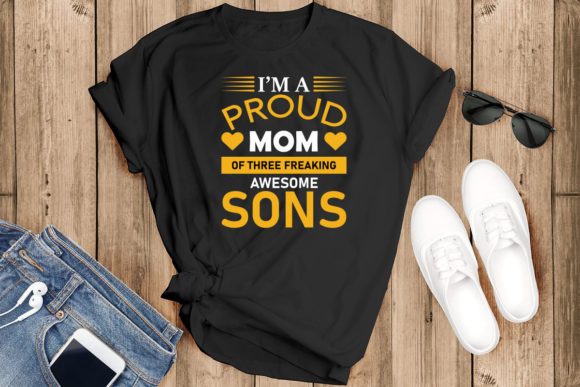 Graphics & Print Templates: I M a MOM PROUD of THREE T-SHIRT DESIGN