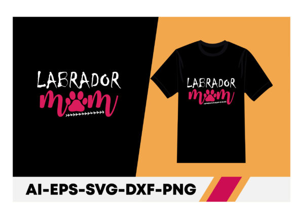 Labrador Mom Graphics for T-Shirt Designs