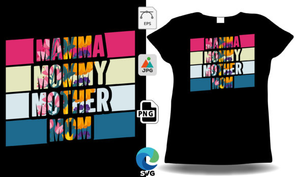 Mamma Mommy Mother Graphics for T-Shirt Designs