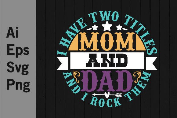 Mom & Dad Graphics for T-Shirt Designs