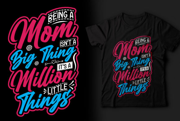 Mom It's a Million Things: Graphics & T-Shirt Designs