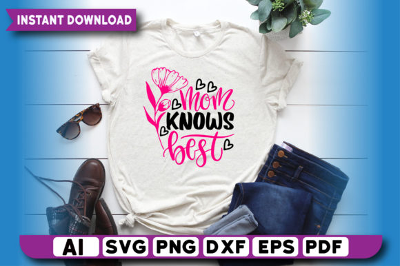 Mom Knows Best T Shirt Design Graphics & Print Templates