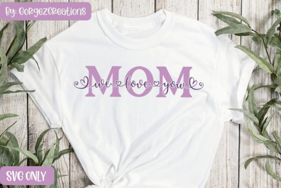 MOM We Love You SVG: A Designer’s Embroidery Review
