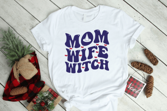 Mom Wife Witch SVG Graphics & T-Shirt Designs