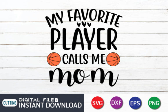 My Favorite Player Calls Me Mom T-Shirt Graphics Review