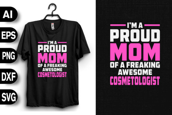 Proud Cosmetologist MOM Graphics & T-Shirt Designs