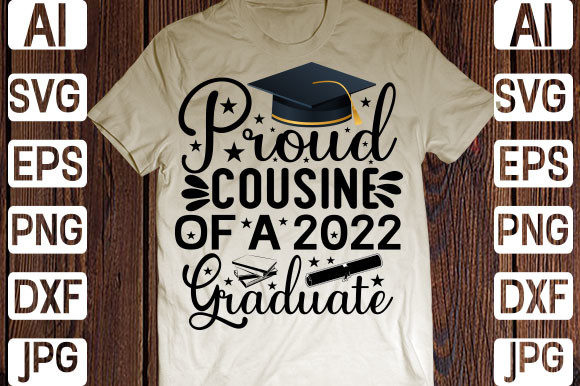 Proud Cousine 2022 Graduate Graphics & Print Templates