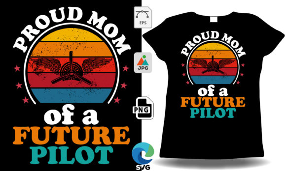 Proud Mom of a Future Pilot Graphics for T-Shirt Designs