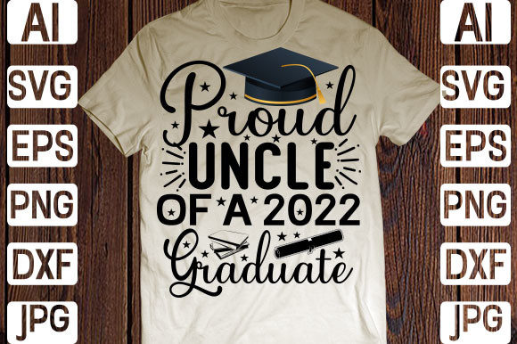 Proud Uncle 2022 Graduate Graphics & Print Templates