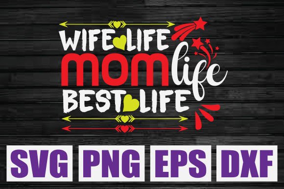 Reviewing Wife Life Mom Life Best Life SVG for Embroidery